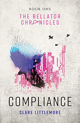 Compliance (The Bellator Chronicles Book 1) on Kindle