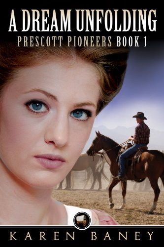 A Dream Unfolding (Prescott Pioneers Book 1) on Kindle