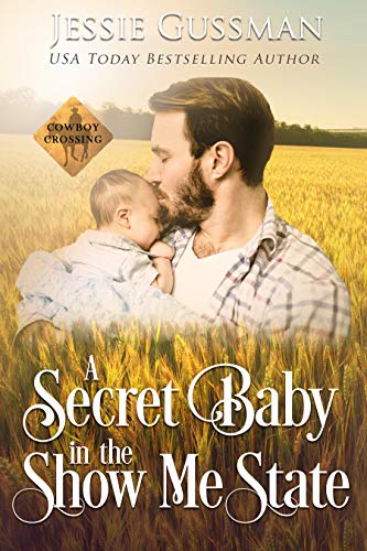 A Secret Baby in the Show Me State (Cowboy Crossing Western Sweet Romance Book 3) on Kindle