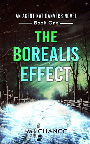 The Borealis Effect (Agent Kat Danvers Series Book 1) on Kindle