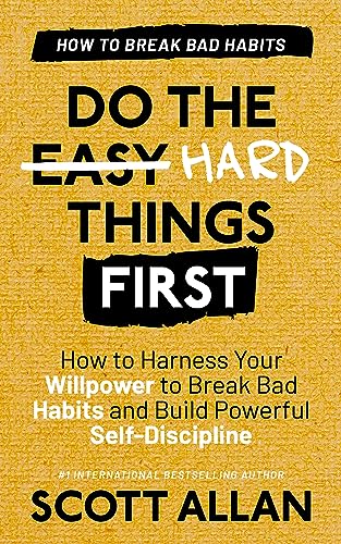 Do the Hard Things First: Breaking Bad Habits (Do the Hard Things First Series Book 3) on Kindle