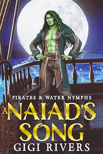 A Naiad's Song (Pirates and Water Nymphs Book 4) on Kindle