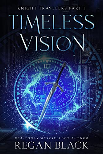 Timeless Vision (Knight Traveler Series, Part 1) on Kindle