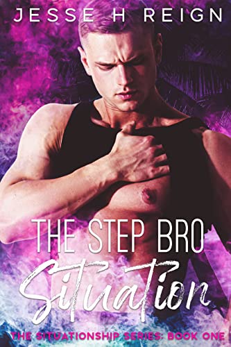 The Step Bro Situation (The Situationship Series Book 1) on Kindle