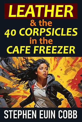 Leather & the 40 Corpsicles in the Cafe Freezer on Kindle