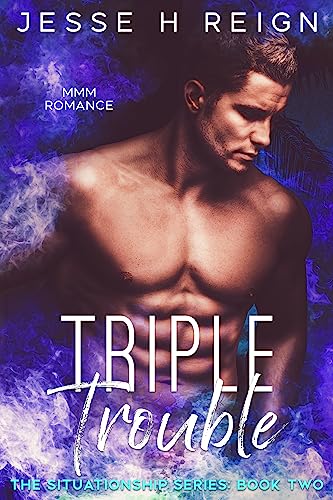 Triple Trouble (The Situationship Series Book 2) on Kindle