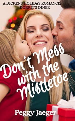 Don't Mess with the Mistletoe (A Dickens Holiday Romance Book 18) on Kindle