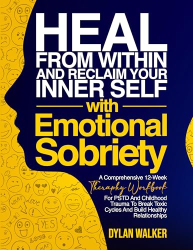 Heal From Within and Reclaim Your Inner Self with Emotional Sobriety on Kindle