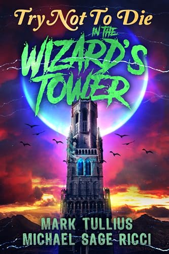 Try Not to Die: In the Wizard's Tower on Kindle