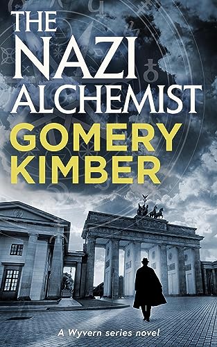 The Nazi Alchemist (The Wyvern Series) on Kindle