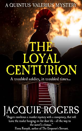 The Loyal Centurion (Quintus Valerius Mysteries Book 3) on Kindle