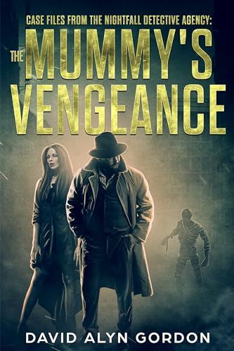 The Mummy's Vengeance (Case Files From The Nightfall Detective Agency Book 1) on Kindle