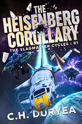 The Heisenberg Corollary (The Slagmaster Cycles Book 1) on Kindle