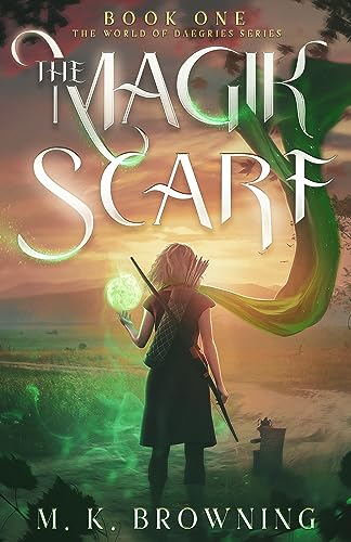 The Magik Scarf (The World of Daegries Book 1) on Kindle