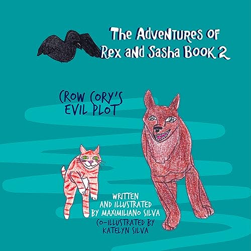 Crow Cory's Evil Plot (The Adventures of Rex and Sasha Book 2) on Kindle