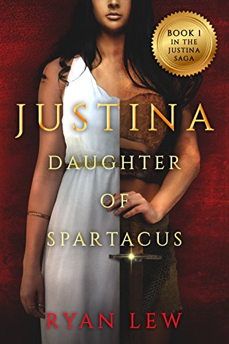 Justina: Daughter of Spartacus (Justina Saga Book 1) on Kindle