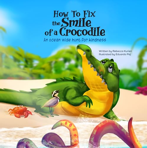 How To Fix the Smile of a Crocodile: An Ocean Wide Hunt for Kindness on Kindle