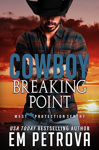 Cowboy Breaking Point (WEST Protection Sentry Book 2) on Kindle