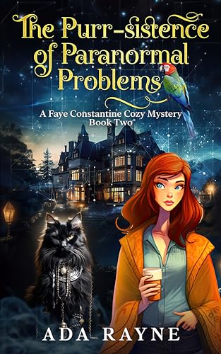 The Purr-sistence of Paranormal Problems (Faye Constantine Cozy Mysteries Book 2) on Kindle