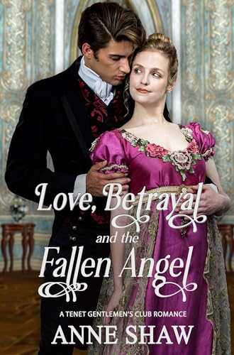 Love, Betrayal and the Fallen Angel (A Tenet Gentlemen's Club Regency Romance Book 4) on Kindle