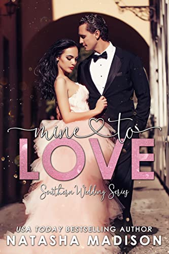 Mine To Love (Southern Weddings Book 4) on Kindle