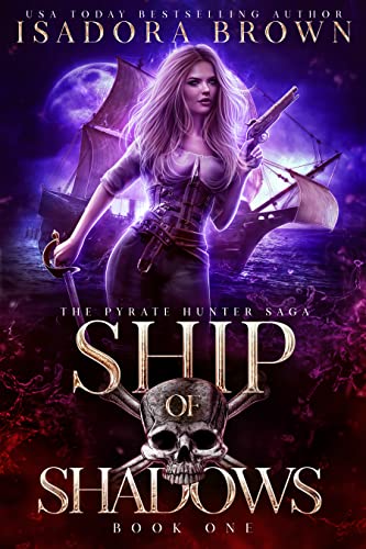 Ship of Shadows (The Pyrate Hunter Saga Book 1) on Kindle
