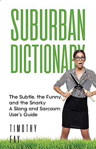 SUBURBAN DICTIONARY: Your Guide to Suburbanese (Winking Words Book 1) on Kindle