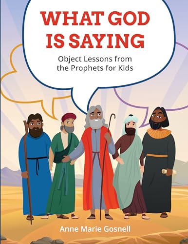 What God Is Saying: Object Lessons from the Prophets for Kids on Kindle