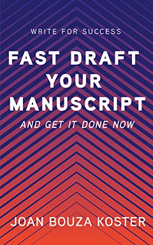 Fast Draft Your Manuscript: And Get It Done Now (Write for Success Book 1) on Kindle