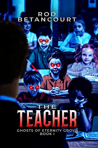 The Teacher (Ghosts of Eternity Grove Book 1) on Kindle