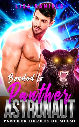 Bonded to Panther Astronaut (Panther Heroes of Miami) on Kindle