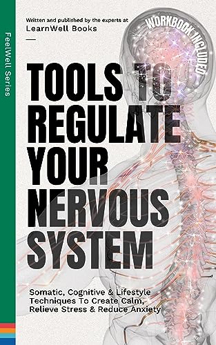 Tools To Regulate Your Nervous System (FeelWell Series Book 3) on Kindle
