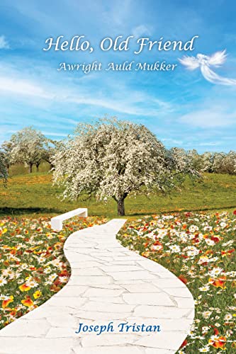 Hello, Old Friend: Awright Auld Mukker on Kindle