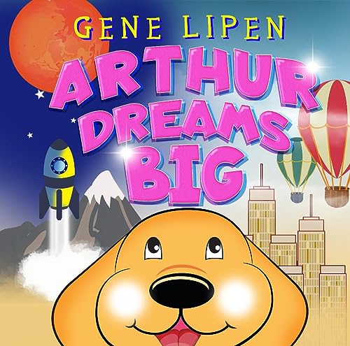 Arthur Dreams BIG (Kids Books for Young Explorers Book 12) on Kindle