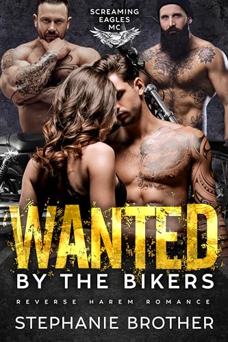 Wanted by the Bikers (Screaming Eagles MC Book 6) on Kindle