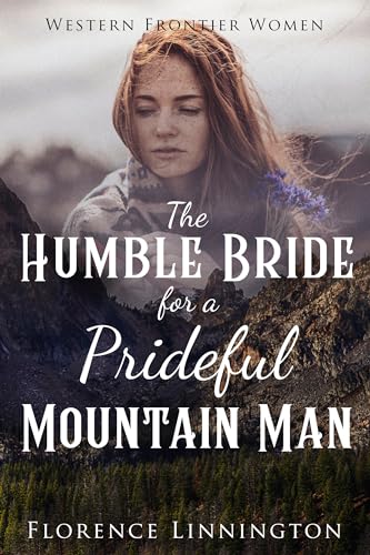 The Humble Bride For A Prideful Mountain Man on Kindle