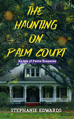The Haunting on Palm Court (An Isle of Palms Suspense Book 1) on Kindle