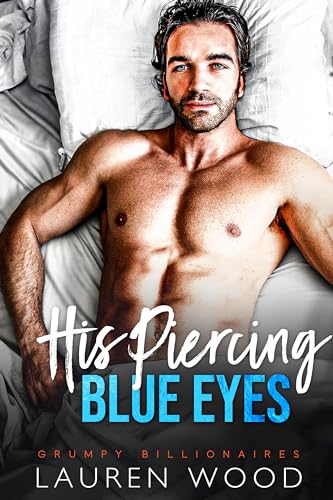 His Piercing Blue Eyes (Grumpy Billionaires Book 5) on Kindle