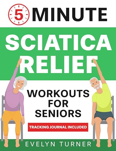 5-Minute Sciatica Relief Workouts for Seniors on Kindle