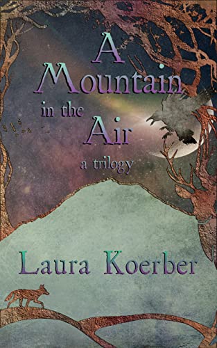 A Mountain in the Air: A Trilogy on Kindle