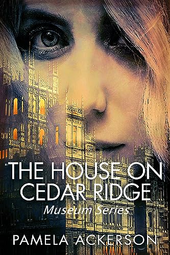 The House on Cedar Ridge (Cedar Ridge Hills Museum Series Book 4) on Kindle