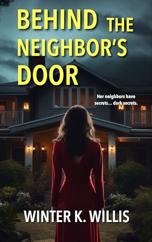 Behind The Neighbor's Door on Kindle