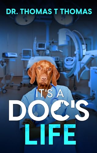 It's a Doc's Life on Kindle