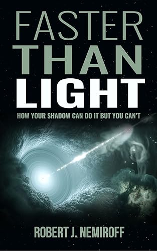 Faster than Light: How Your Shadow Can Do It but You Can't on Kindle