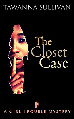 The Closet Case (A Girl Trouble Mystery Book 1) on Kindle