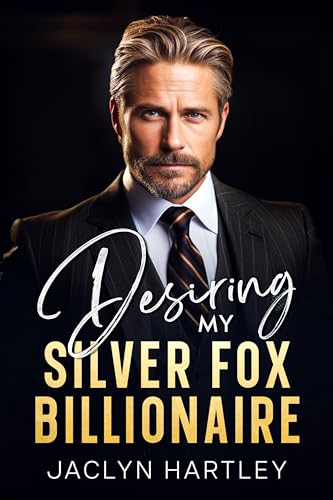 Desiring My Silver Fox Billionaire (The Silver Fox Billionaires Book 1) on Kindle