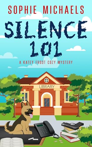 SILENCE 101 (A Katey Frost Cozy Mystery Series Book 5) on Kindle