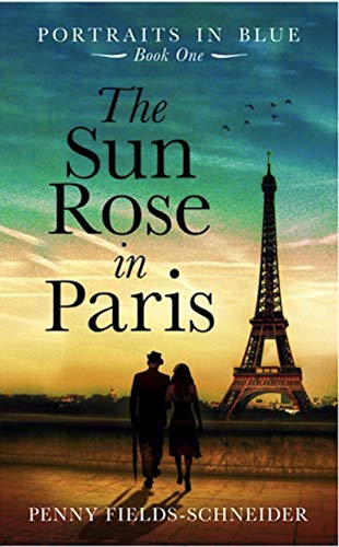 The Sun Rose in Paris (Portraits in Blue Book 1) on Kindle