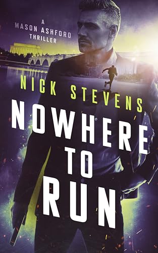 Nowhere To Run (Mason Ashford Thriller Series Book 3) on Kindle