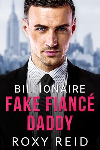 Billionaire Fake Fiancé Daddy on Kindle